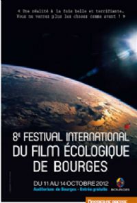 Festival International du Film Ecologique. Du 11 au 14 octobre 2012 à Bourges. Cher. 